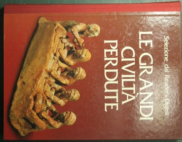 Le grandi civiltà perdute