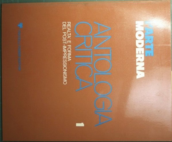 L'arte moderna. Antologia critica