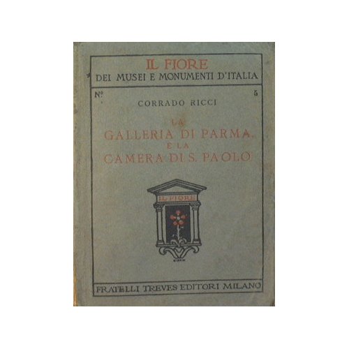 La Galleria di Parma e la Camera di S.Paolo