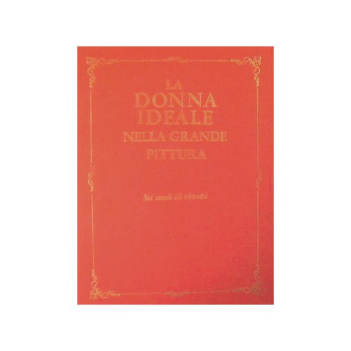 La donna ideale nella grande pittura