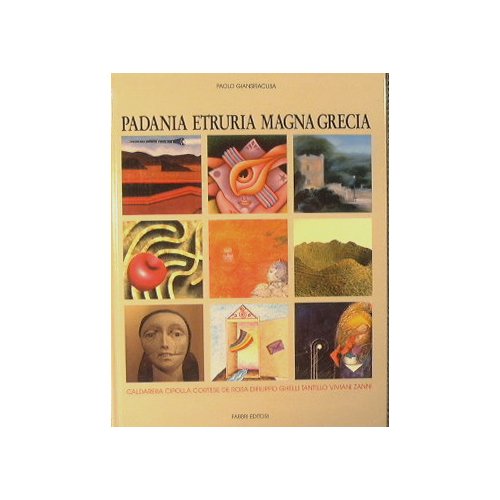 Padania Etruria Magna Grecia.