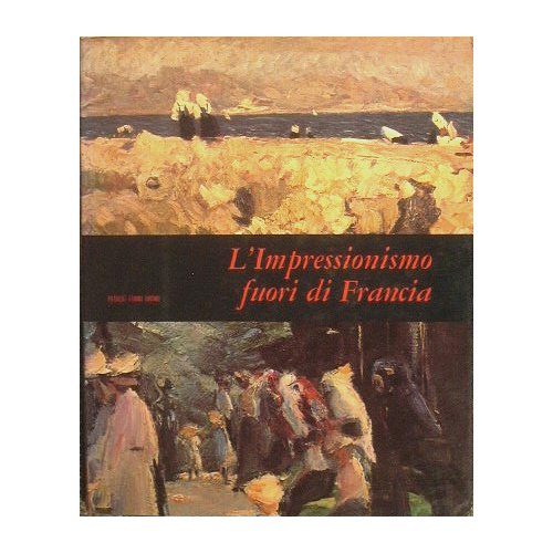 L'Impressionismo fuori di Francia