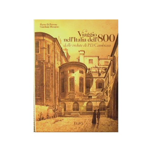 Viaggio nell' Italia dell' 800