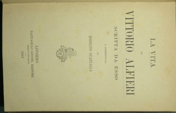 La vita di Vittorio Alfieri scritta da esso