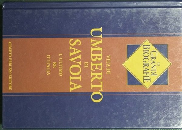 Vita di Umberto di Savoia