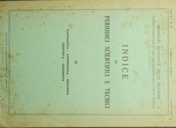 Indice di periodici scientifici e tecnici. Vol. III: Matematica. Astronomia. …