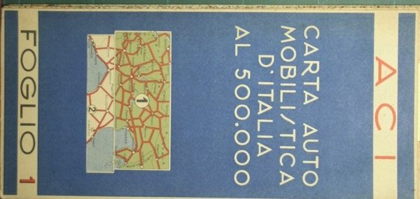 Carta automobilistica d'Italia al 500.000. Foglio 1