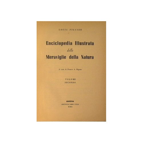 Enciclopedia illustrata delle meraviglie della natura.