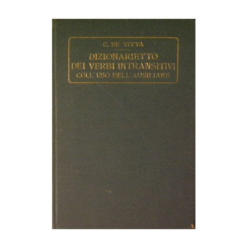 Dizionaretto dei verbi intransitivi coll'uso dell'ausiliare