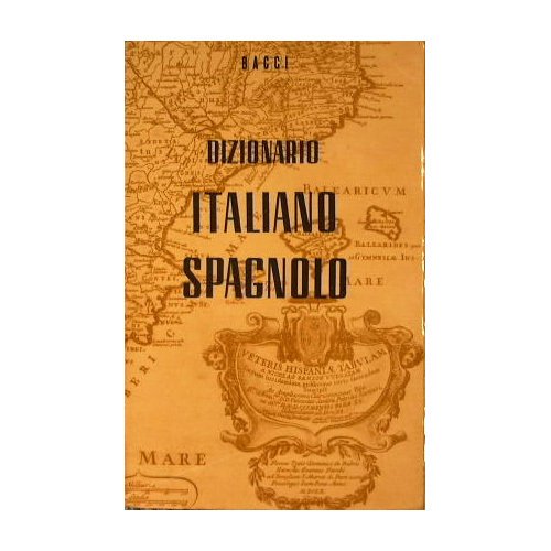 Dizionario Italiano - Spagnolo / Spagnolo - Italiano