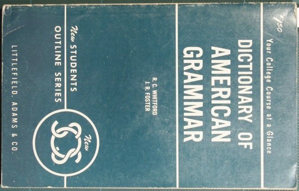 Dictionary of american grammar and usage