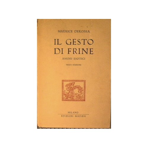 Il Gesto di Frine.Amori esotici