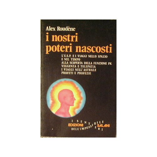 I nostri poteri nascosti.