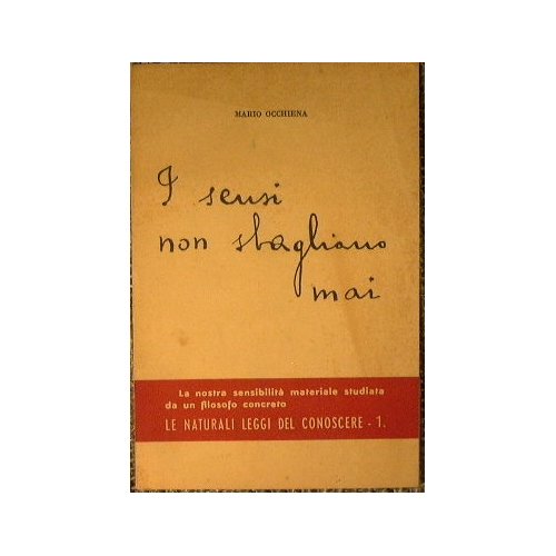 I sensi non sbagliano mai