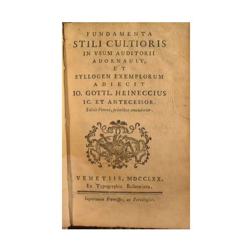 Fundamenta stili cultioris in usum auditorii adornauit, et syllogen exemplorum …