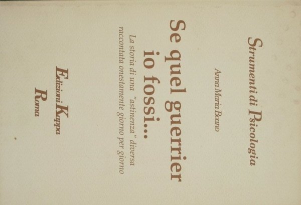 Se quel guerrier io fossi…