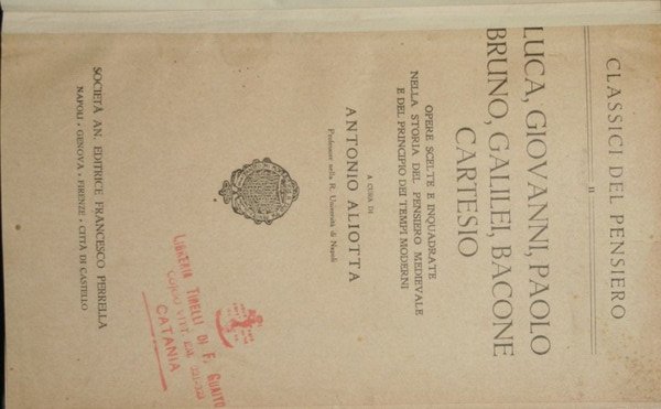 Luca, Giovanni, Paolo, Bruno, Galilei, Bacone, Cartesio