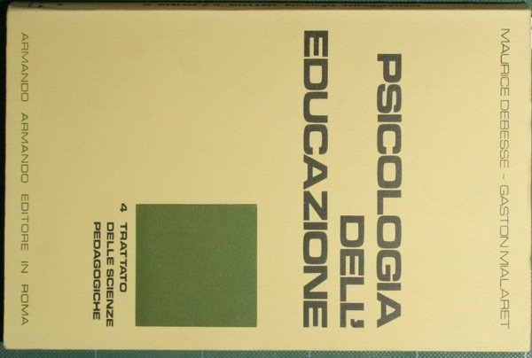 Trattato delle scienze pedagogiche. Vol. IV Psicologia dell'educazione