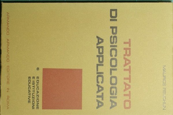 Trattato di psicologia applicata. Vol. VI