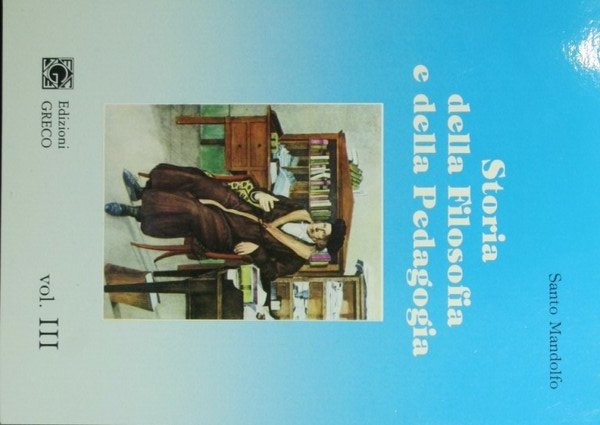 Storia della filosofia e della pedagogia. Vol. III