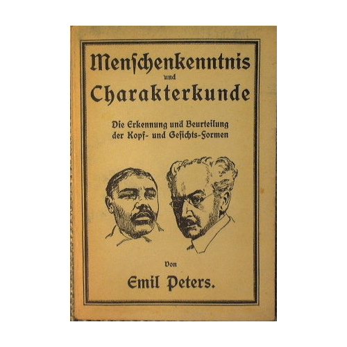 Menschenkenntnis und Charakterkunde ; Die Erkennung und Beurteilung der Kopf- …