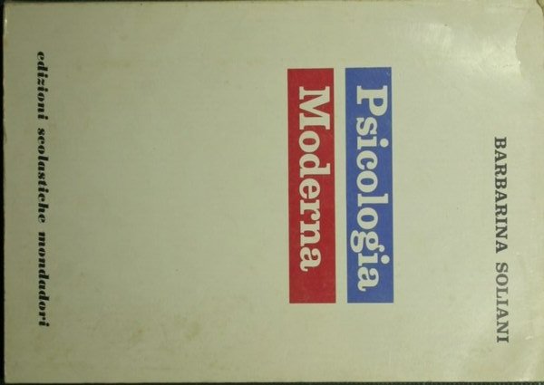 Psicologia moderna illustrata nelle applicazioni pedagogico-sociali