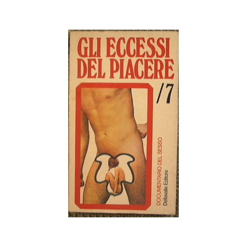 Gli eccessi del piacere.