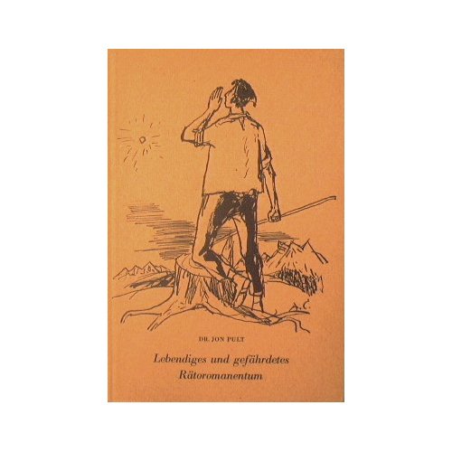 Lebendiges und gefahrdetes Ratoromanentum.