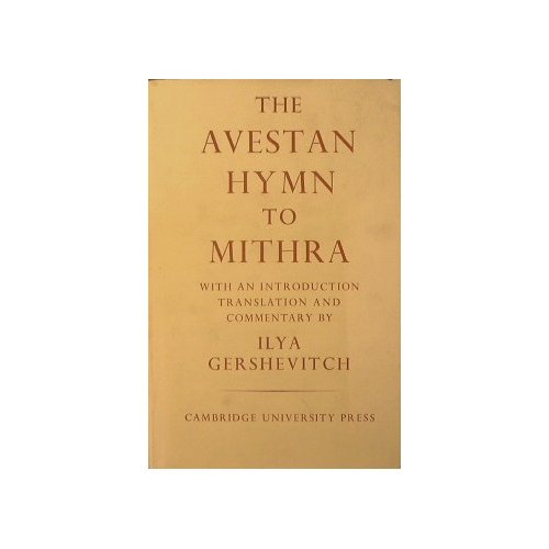 The Avestan Hymn to Mithra