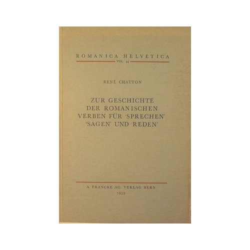 Zur Geschichte der Romanischen verben fur sprechen sagen und reden