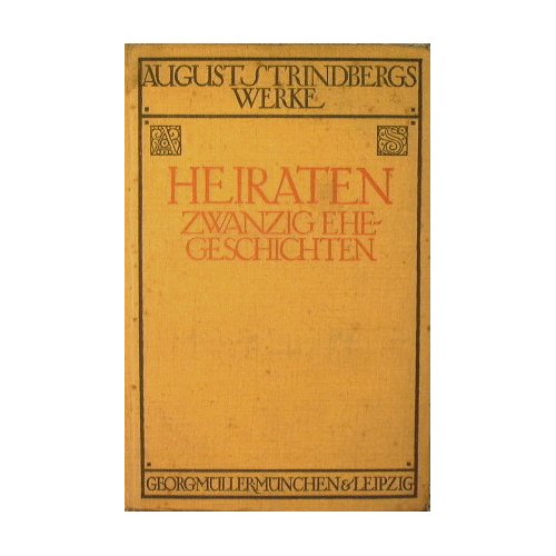 August Strindberg HEIRATEN zwanzig ehegeschichten