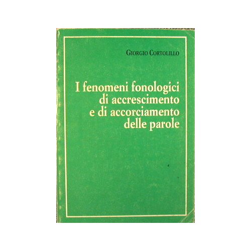 I Fenomeni fonologici di accrescimento e di accorciamento delle parole
