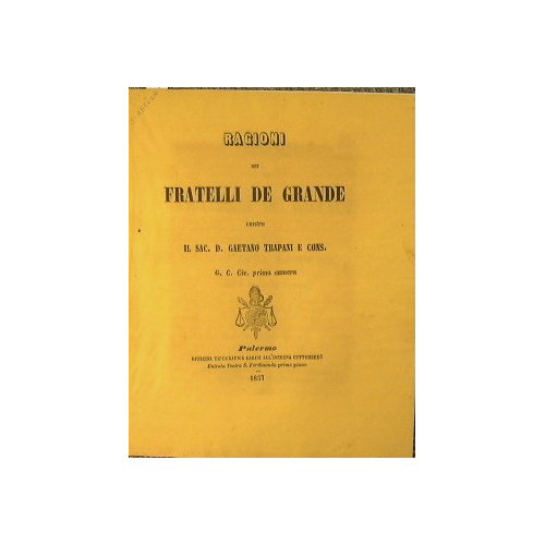 Ragioni dei Fratelli De Grande contro il Sac.D.Gaetano Trapani e …