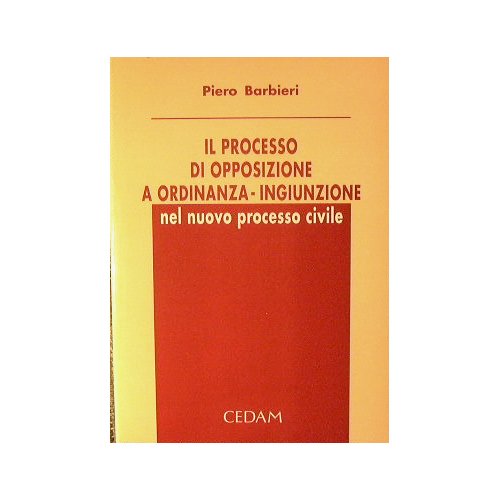 Il Processo di opposizione a ordinanza - ingiunzione nel nuovo …