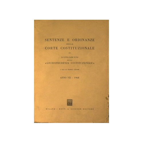 Sentenze e Ordinanze della Corte Costituzionale. Anno VII-1968