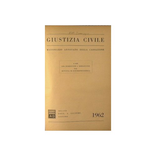 Giustizia Civile.Massimario Annotato della Cassazione.Anno 1962