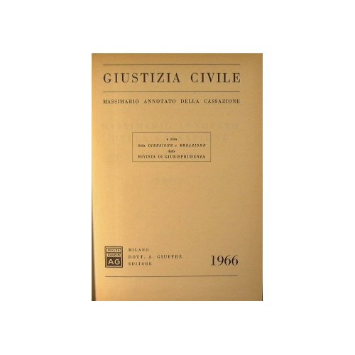 Giustizia civile. Massimario annotato dalla cassazione.Anno 1966