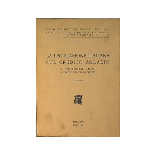 La legislazione italiana sul credito agrario