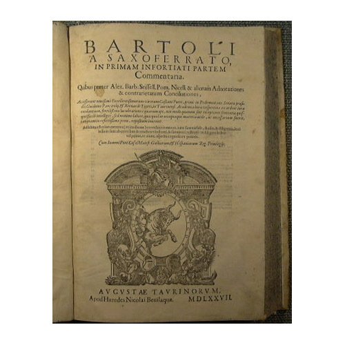 Bartoli a Saxoferrato In primam Infortiati partem commentaria. Quibus praeter …