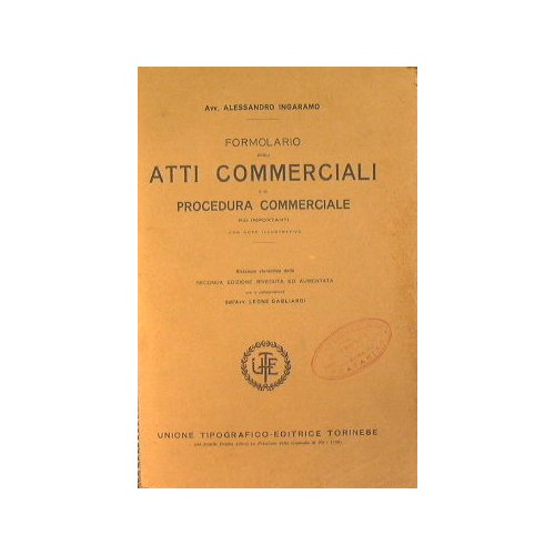 Formolario degli atti commerciali e di procedura commerciale più importanti …