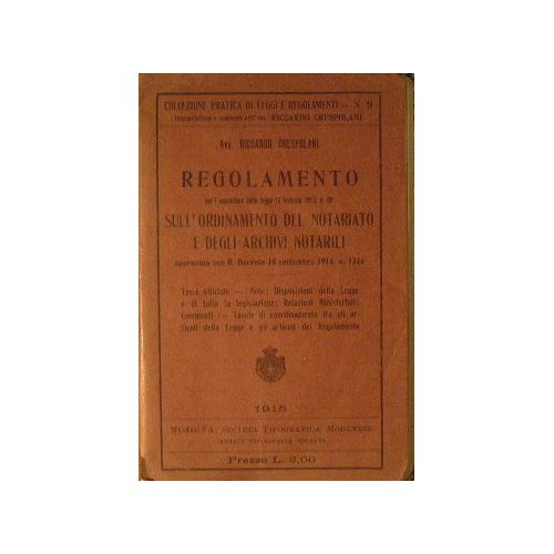 Regolamento per l'esecuzione della legge 16 febbraio 1913, n.89 sull'ordinamento …