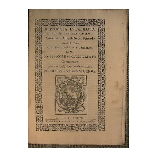 Reprobata, Invalidata ac exclusa praetensae filiationis. Arrogatio in D. Bartholomeo …