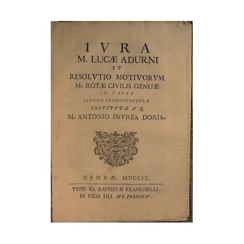 Iura M. Lucae Adurni et Resolutio motivorum M. Rotae Civilis …