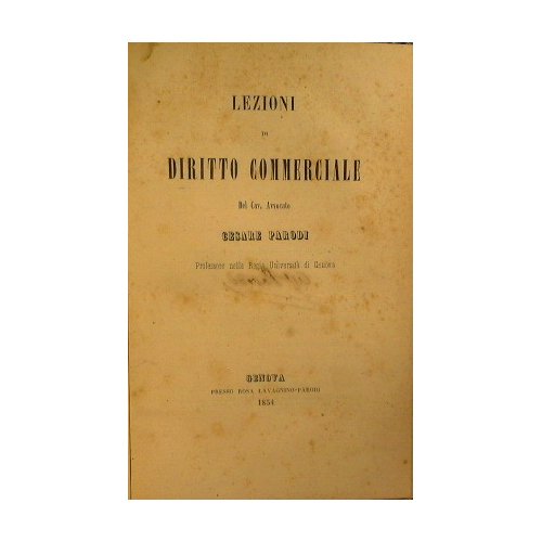 Lezioni di diritto commerciale del cav. avv. Cesare Parodi