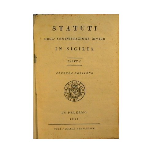 Statuti dell'amministrazione civile in Sicilia. Parte I