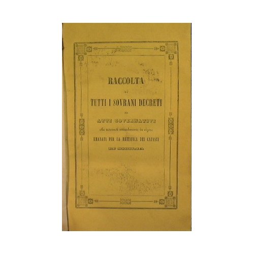 Raccolta di tutti i Sovrani decreti ed atti governativi che …