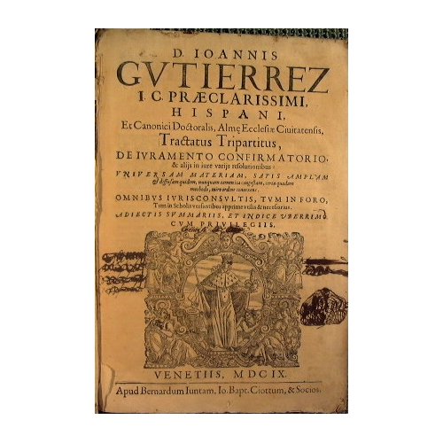 Tractatus tripartitus, de iuramento confirmatorio, & alijs in iure varijs …