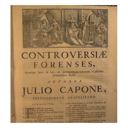 Controversiarum forensium, utriusque iuris et fori. Opus ecclesiasticis, & secularibus …