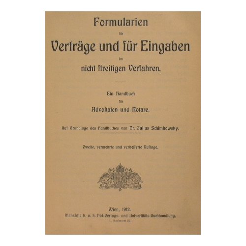 Formularien für Verträge und für Eingaben im nicht streitigen Verfahren. …