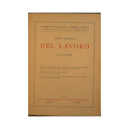 Commentario del codice civile. Libro quinto - del lavoro